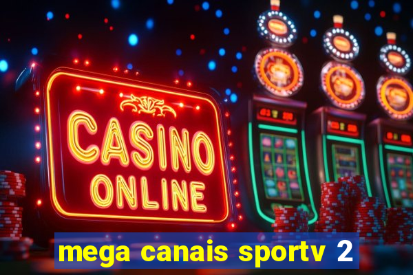 mega canais sportv 2